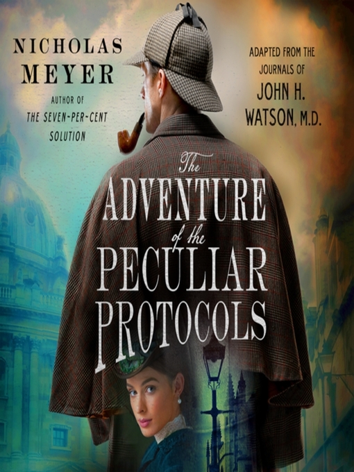 Title details for The Adventure of the Peculiar Protocols by Nicholas Meyer - Available